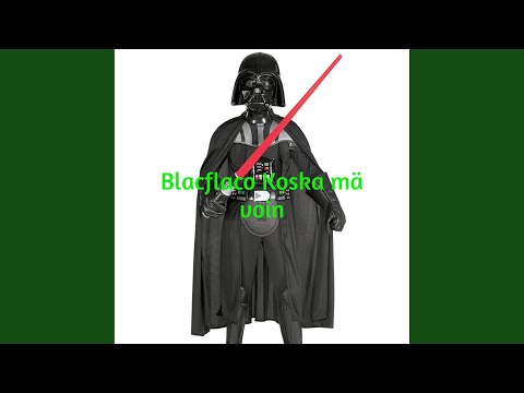 Blacflaco koska mä voin