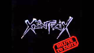 Xentrix [1991] - Dilute to Taste (Full EP)