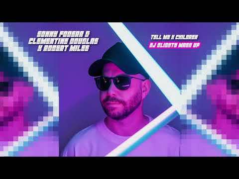 Sonny Fodera & Clementine Douglas x Robert Miles - Tell Me x Children (DJ Blighty Mash Up)