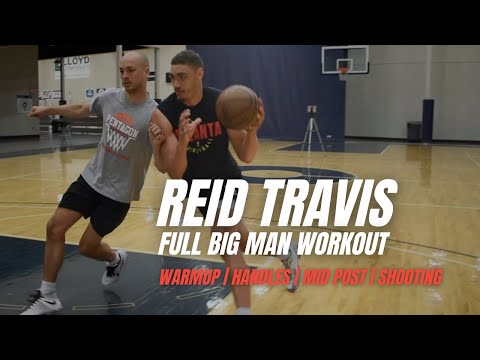 Full BIG MAN Workout! - Reid Travis | Warmup | Handles | Mid Post | Shooting