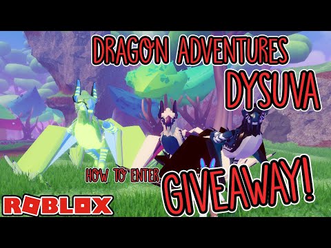 Dysuva GIVEAWAY!!! - How To Enter - Dragon Adventures - Roblox (Giveaway Over)