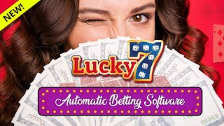 Lucky 7 - Automatic Betting Software
