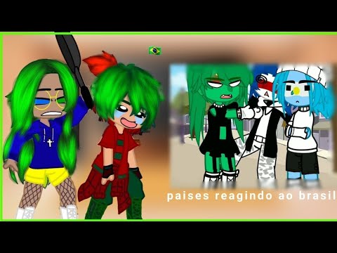 °países reagindo ao Brasil// gacha club°🇧🇷