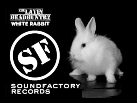 Soundfactory Records - The Latin Headhuntrz - White Rabbit
