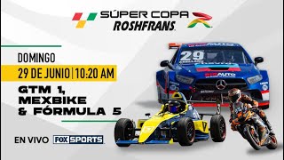 Super Copa Roshfrans Aguascalientes - GTM 1, MEXBIKE & Fórmula 5