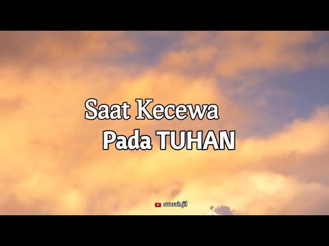 Saat Kecewa Pada TUHAN. Renungan Dan Doa Pagi Suara Injil. 12.10.2022