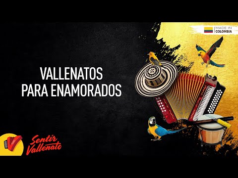 Vallenatos Para Enamorados, Video Letras - Sentir Vallenato