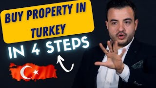 BUY PROPERTY IN TURKEY | In 4 Steps