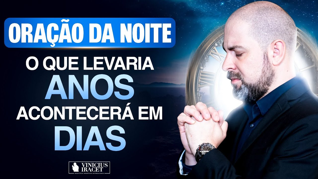 Oração da Noite 8 de Novembro no Salmo 91 - Para que aconteça em dias o que levaria anos (Dia 1)