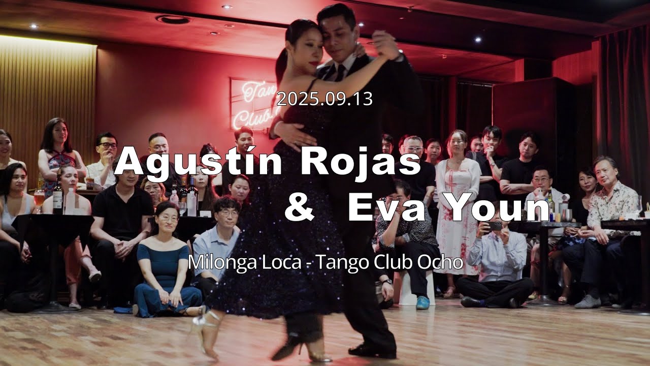 [ Tango ] 2025.09.13 - Agustín Rojas & Eva Youn - Show.No.2