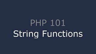 PHP 101 - String Functions