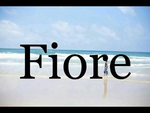 How To Pronounce Fiore🌈🌈🌈🌈🌈🌈Pronunciation Of Fiore