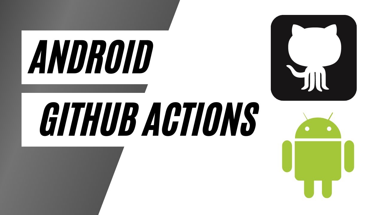 How to use Github Actions with an Android project || Learn Github Actions