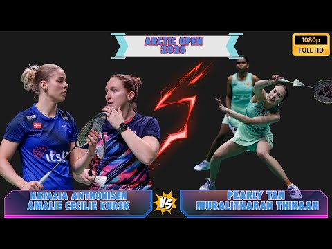 Pearly Tan & M. Thinaah vs Natasja Anthonisen & Amalie Cecilie Kudsk 🇩🇰 | Final | Arctic Open 2025