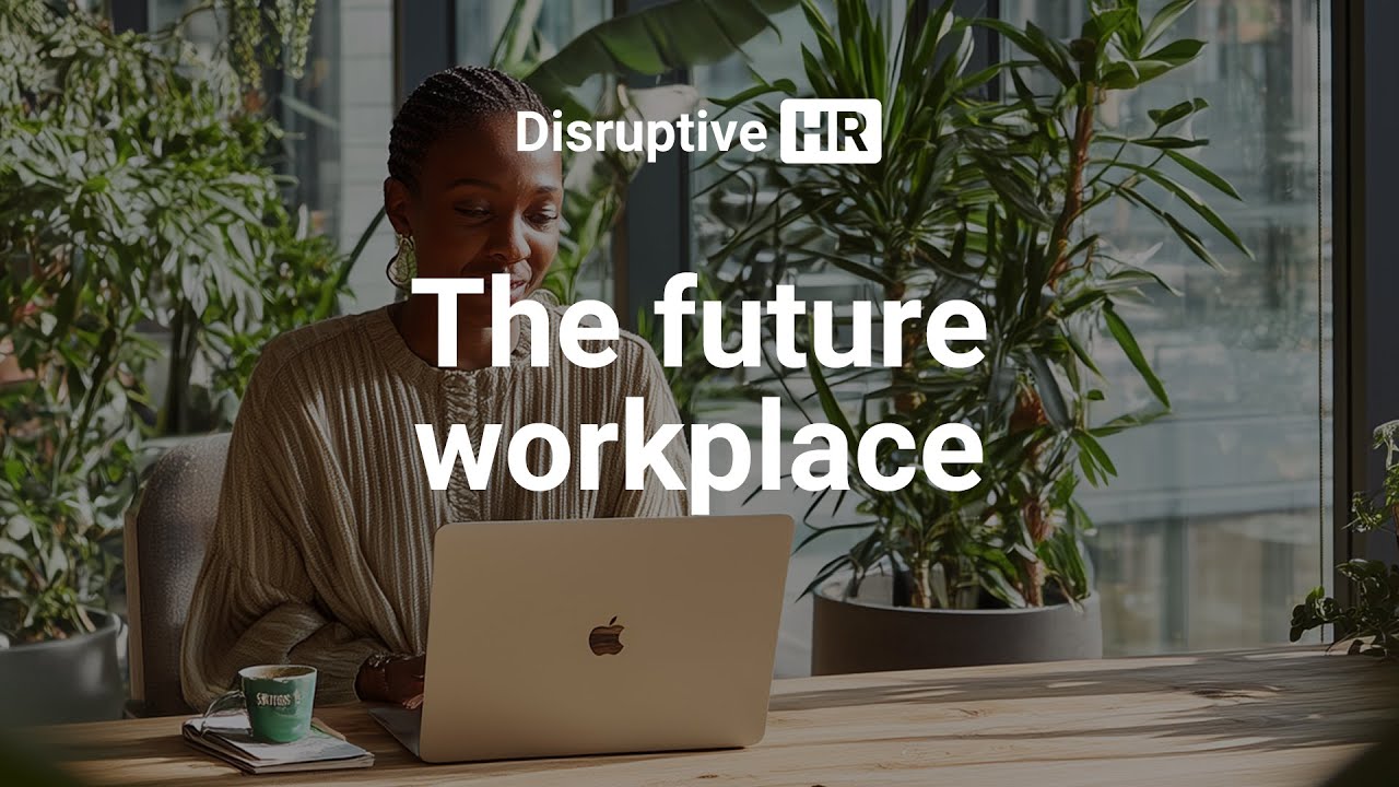 The Future Workplace