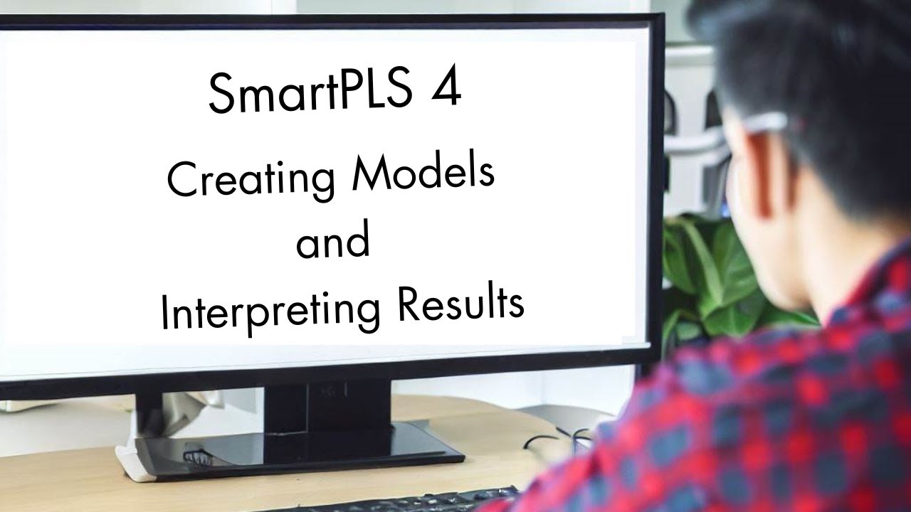 SmartPLS 4: PLS Model Creation and Interpretation of the Results
