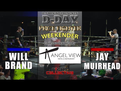 D-DAY Prize Fighter Weekender Day 2: Will Brand vs Jay Muirhead