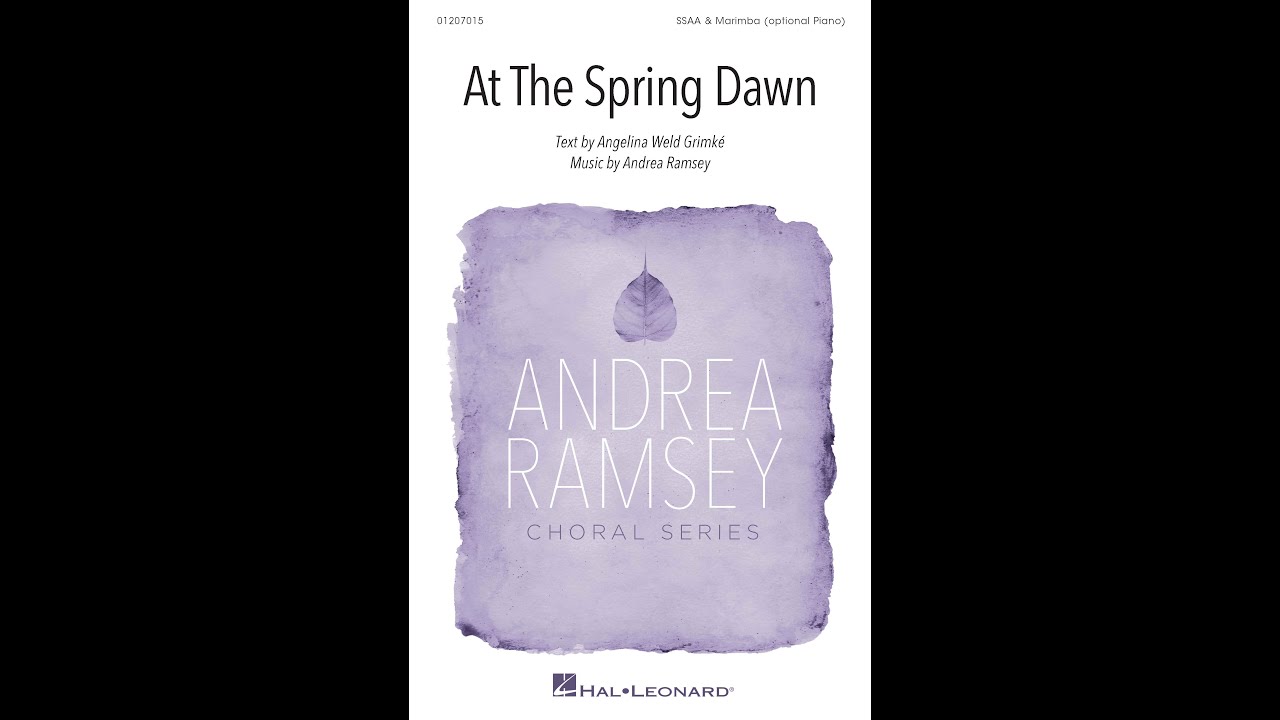 At the Spring Dawn (SSAA Choir) - Music by Andrea Ramsey
