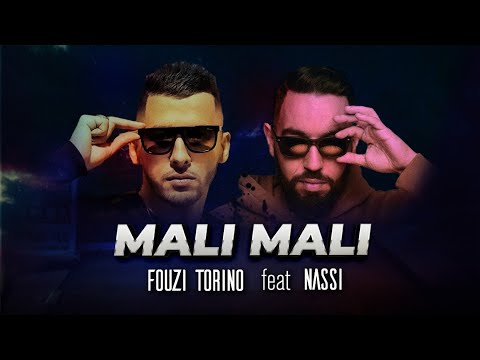 Fouzi Torino X Nassi - Mali Mali (Official Music Video)