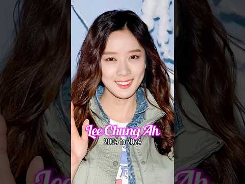 Lee Chung Ah evolution from 2004 to 2024