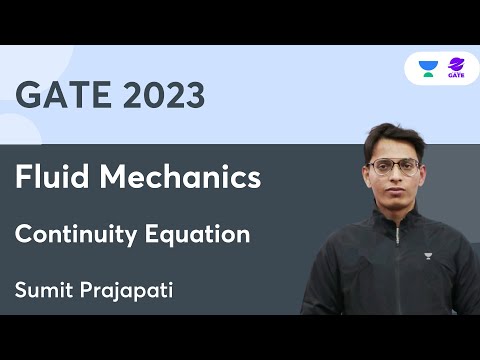 L12 | Fluid Mechanics | GATE 2023 Swift Batch | Continuity Equation | Sumit Prajapati | Planet GATE