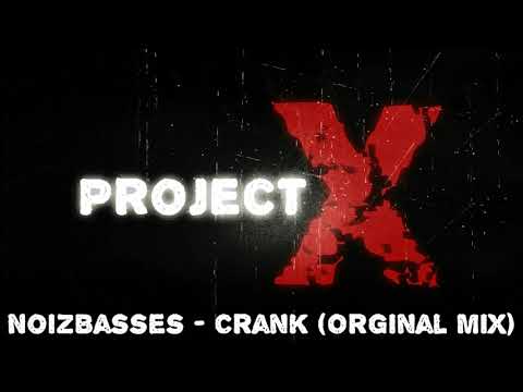 NoizBasses - Crank (Orginal mix)