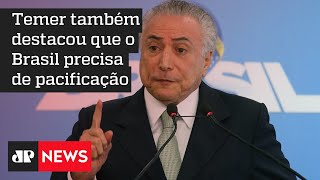 Michel Temer fala sobre terceira via e chapa Lula-Alckmin