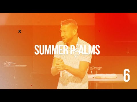 Summer Psalms - Psalm 145
