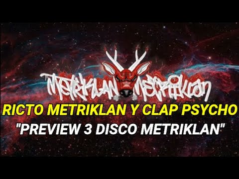RICTO METRIKLAN Y CLAP PSYCHO-PREVIEW 3 DISCO METRIKLAN (CON LETRA)