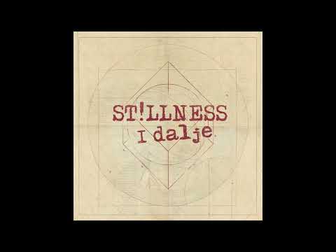 ST!LLNESS - I dalje