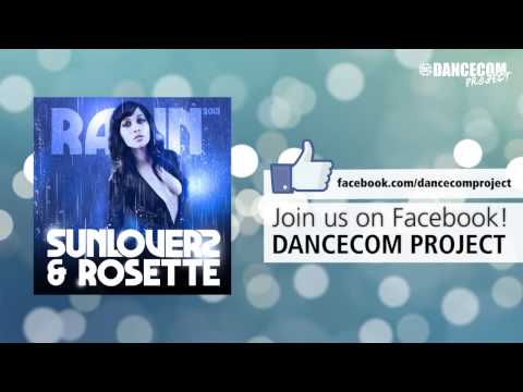 Sunloverz & Rosette - Rain 2013 (Dancecom Project Remix)