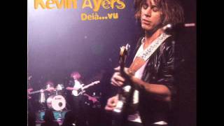 Kevin Ayers - Champagne and Valium