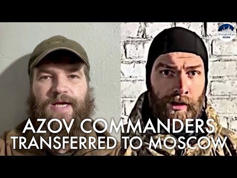Russia's TASS reports two top Azov commanders transferred to Moscow for investigation