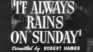 It Always Rains On Sunday 1947 Trailer
