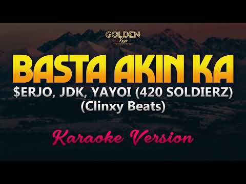 Basta Akin Ka -Yayoi feat. $erjo & JDK (Karaoke/Instrumental)