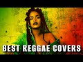 Best Reggae Covers Remixes Popular Songs 2024 Jah Cure Chris Martin Conkarah Tina S Mixtape
