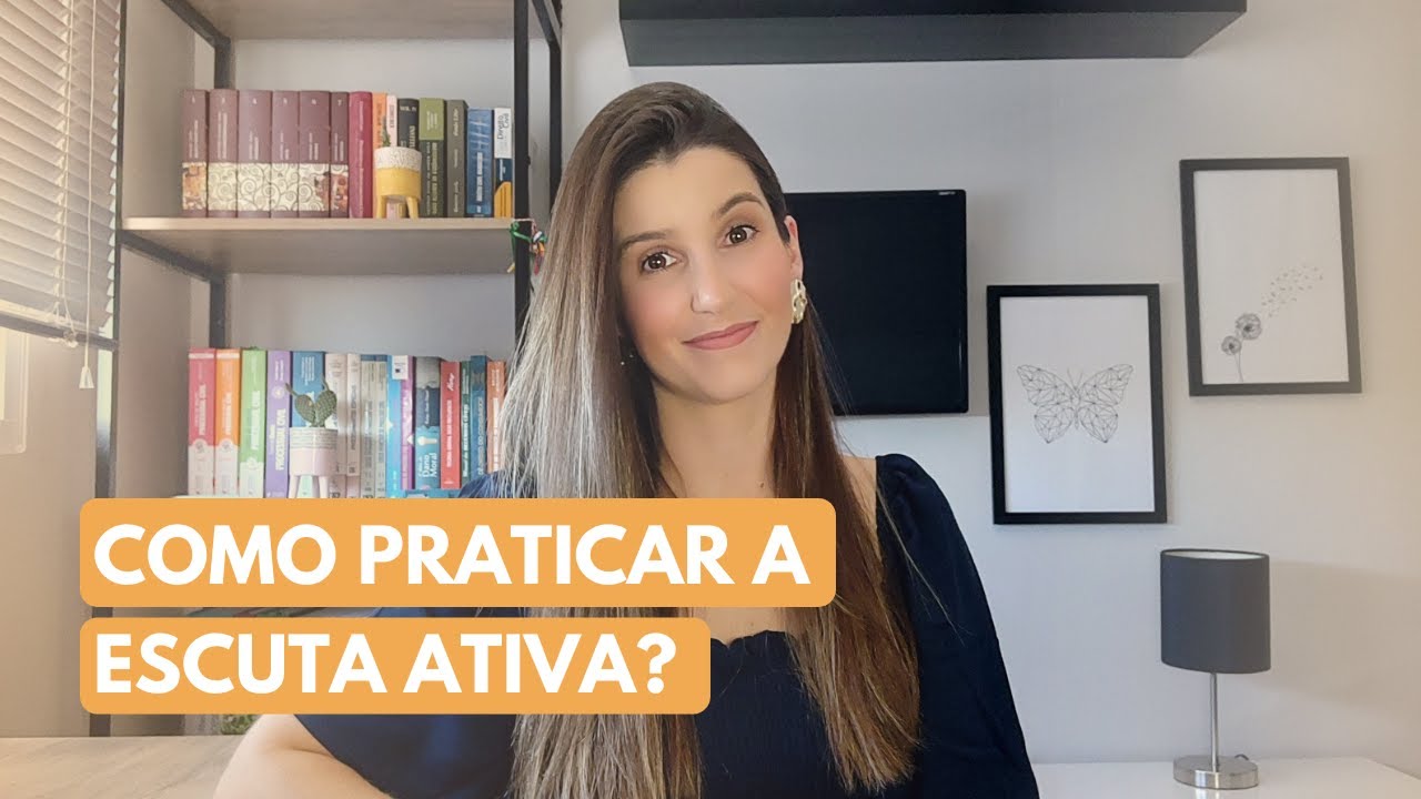 Como praticar a escuta ativa?