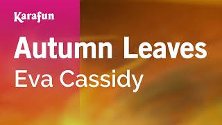 Karaoke Autumn Leaves - Eva Cassidy *