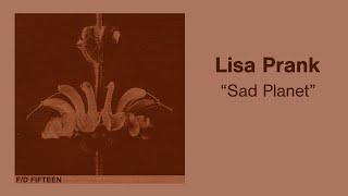 Lisa Prank "Sad Planet" [Official Audio]