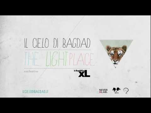 IL CIELO DI BAGDAD / THE LIGHT PLACE