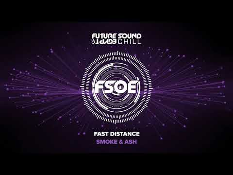 Fast Distance - Smoke & Ash