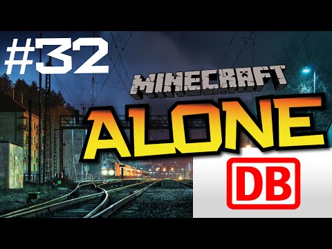 Let's Play Minecraft ALONE #32: Die ersten Bahnhöfe kommen ins Spiel [Deutsch] [HD+]