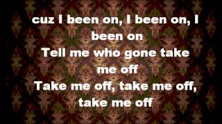 Beyonce - Bow Down /I Been On Lyrics