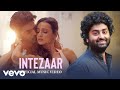 Intezaar Music Video Mithoon Ft Arijit Singh Asees Kaur Gurmeet Choudhary Sanaya Irani
