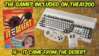 The Games Included On The A1200 - Part 16: It Came From The Desert
