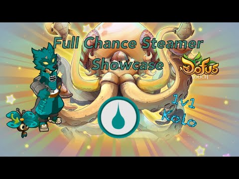 Full Chance Steamer Showcase With Some 1v1 Kolos Dofus Touch