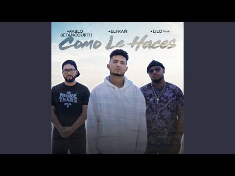 Como Le Haces