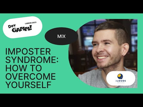 Imposter syndrome: how to overcome yourself - Sergei Belkov(Lead Game Designer, iLogos Game Studios)