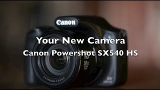 Your New Camera, Canon PowerShot SX540 HS