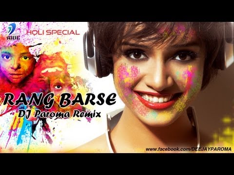 RANG BARSE - (HOLI SPECIAL) - DJ PAROMA REMIX